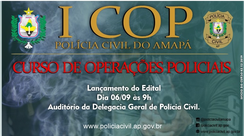 POLÍCIA CIVIL CONVIDA OS DELEGADOS, AGENTES E OFICIAIS PARA O LANÇAMENTO DO EDITAL DO I CURSO DE OPERAÇÕES POLICIAIS